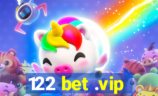 122 bet .vip